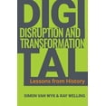 thumbnail image 1 of Digital Disruption and Transformation: Lessons from History, (Paperback), 1 of 1