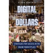 Digital Dollars Strategies for Success in the Online Marketplace, Paperback