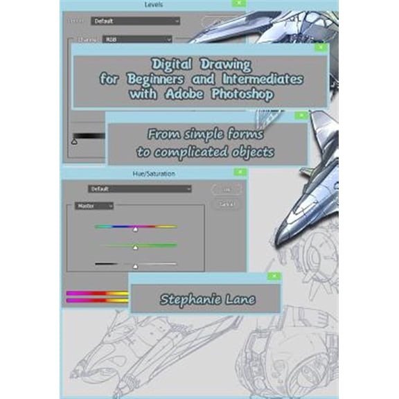 Digital Drawing for Beginners and Intermediates with Adobe Photoshop: From simple forms to complicated objects (Paperback)