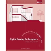 Digital Drawing for Designers A Visual Guide to AutoCAD 2021 Paperback