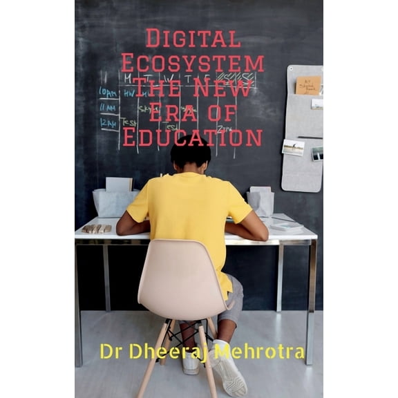 Digital Ecosystem - The New Era of Education, (Paperback)