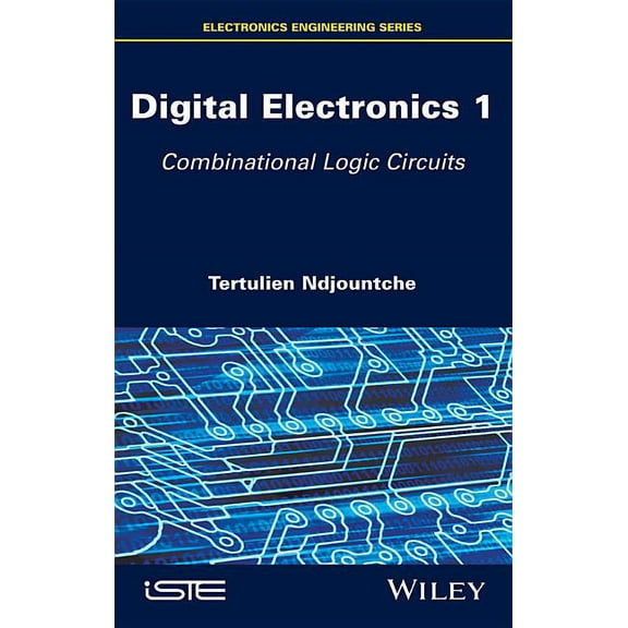 Digital Electronics 1: Combinational Logic Circuits, (Hardcover)