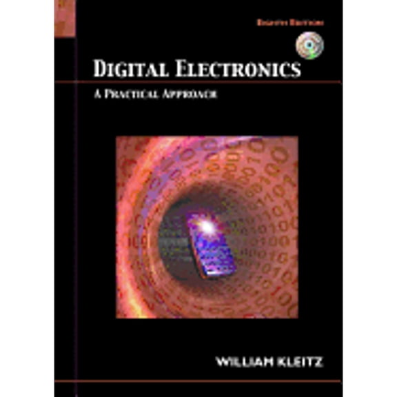 Pre-Owned Digital Electronics: A Practical Approach (Hardcover) 0132435780 9780132435789