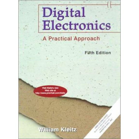 Pre-Owned Digital Electronics: A Practical Approach (Hardcover) 0137692749 9780137692743