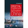 thumbnail image 1 of Digital Enablement and Innovation in China: A Casebook, (Hardcover), 1 of 1