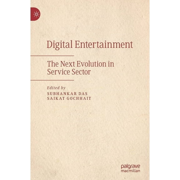 Digital Entertainment: The Next Evolution in Service Sector, (Hardcover)