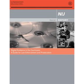Pre-Owned Digital Evidence in the Courtroom : A Guide for Law Enforcement and Prosecutors