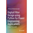 thumbnail image 1 of Digital Filter Design Using Python for Power Engineering Applications: An Open Source Guide, (Hardcover), 1 of 1