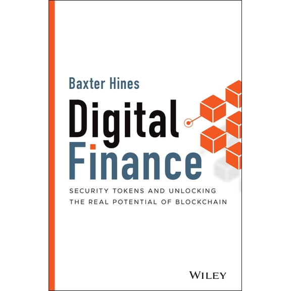 Digital Finance: Security Tokens and Unlocking the Real Potential of Blockchain, (Hardcover)