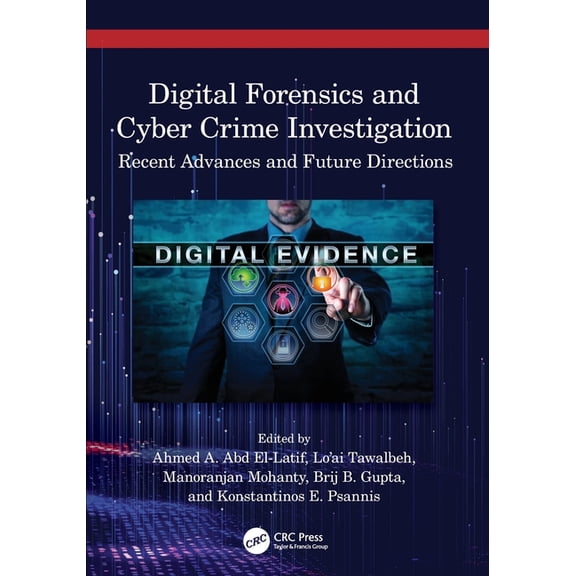 Digital Forensics and Cyber Crime Investigation: Recent Advances and Future Directions, (Paperback)