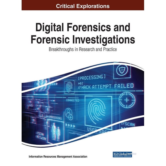 Digital Forensics and Forensic Investigations: Breakthroughs in Research and Practice, (Hardcover)
