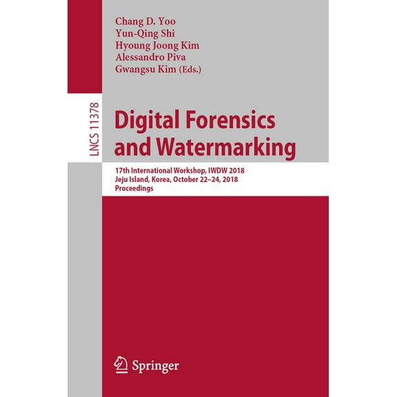 Digital Forensics and Watermarking: 17th International Workshop, Iwdw 2018, Jeju Island, Korea, October 22-24, 2018, Pro, (Paperback)