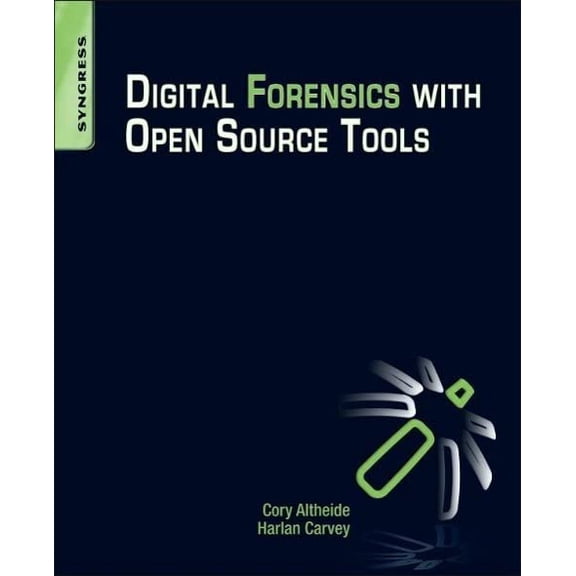 Pre-Owned Digital Forensics with Open Source Tools (Paperback) 1597495867 9781597495868