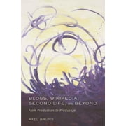 Digital Formations Blogs, Wikipedia, Second Life, and Beyond From Production to Produsage, Book 45, Paperback