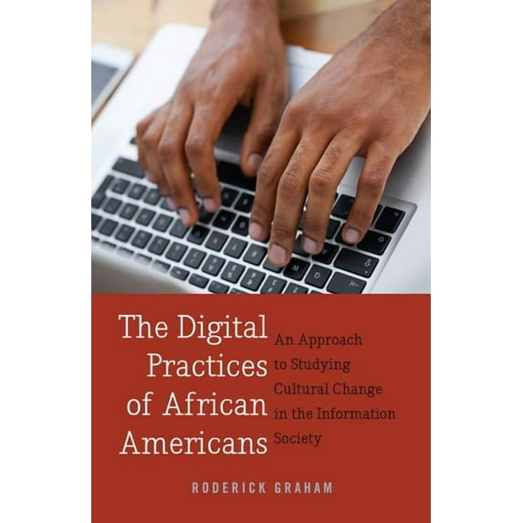 Digital Formations: The Digital Practices of African Americans (Paperback)