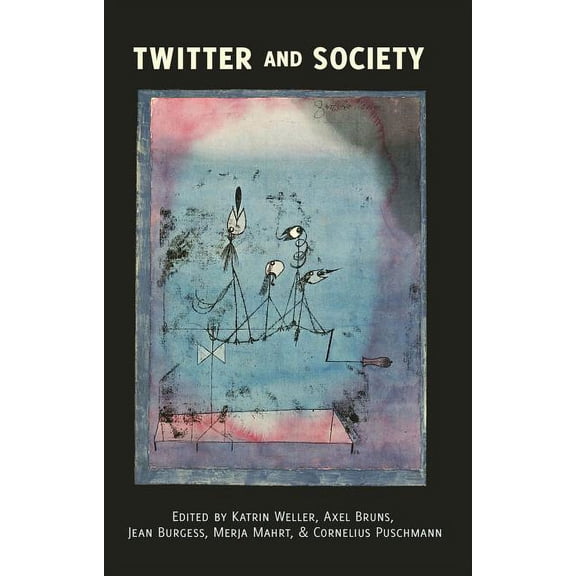Digital Formations Twitter and Society, Book 89, (Hardcover)