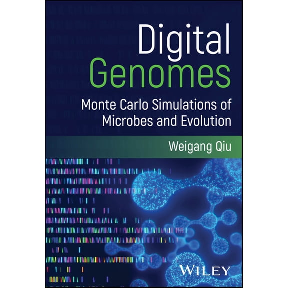 Digital Genomes: Monte Carlo Simulations of Microbes and Evolution, (Paperback)