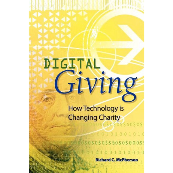 Digital Giving: How Technology Is Changing Charity, (Paperback)
