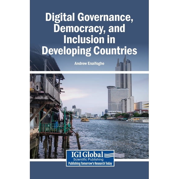 Digital Governance, Democracy, and Inclusion in Developing Countries, (Hardcover)