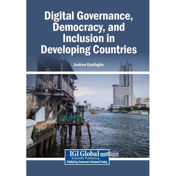 Digital Governance, Democracy, and Inclusion in Developing Countries, (Paperback)