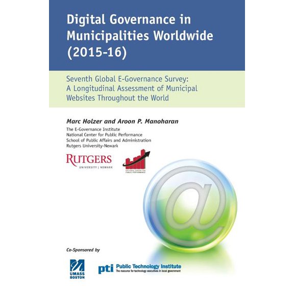 Digital Governance in Municipalities Worldwide 2015-2016: A Longitudinal Assessment of Municipal Websites Throughout The