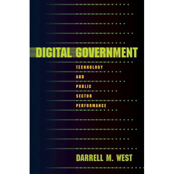 Pre-Owned Digital Government: Technology and Public Sector Performance (Paperback) 0691134073 9780691134079