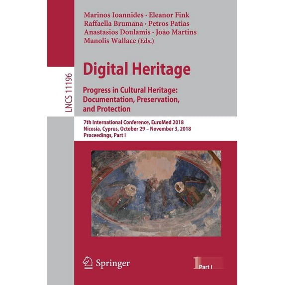Digital Heritage. Progress in Cultural Heritage: Documentation, Preservation, and Protection: 7th International Conferen, (Paperback)