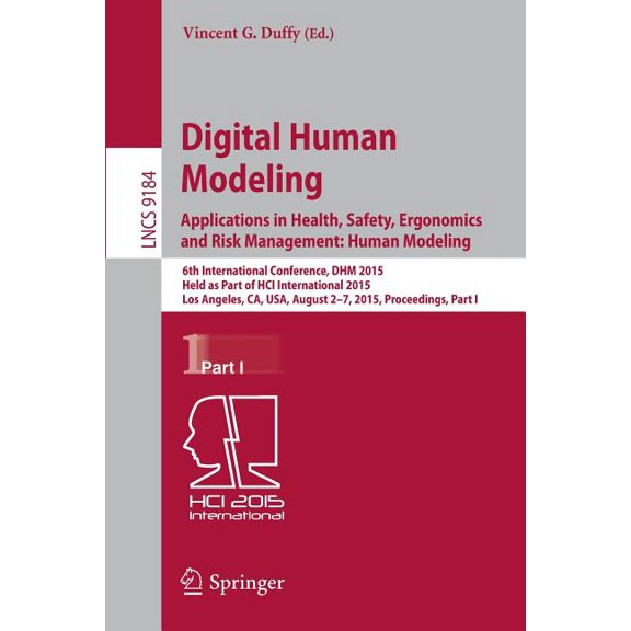 Digital Human Modeling: Applications in Health, Safety, Ergonomics and Risk Management: Human Modeling: 6th Internationa, (Paperback)