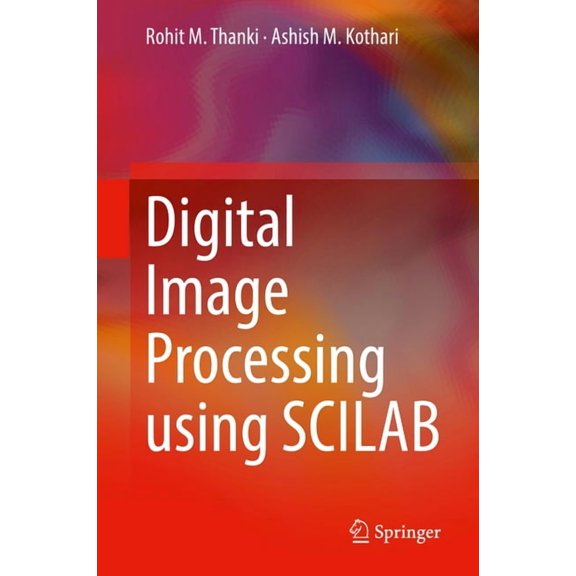 Digital Image Processing Using Scilab, (Hardcover)