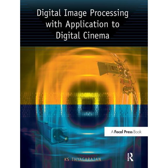 Digital Image Processing with Application to Digital Cinema, (Hardcover)