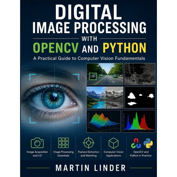 Digital Image Processing with OpenCV and Python, (Paperback)