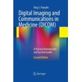 thumbnail image 1 of Digital Imaging and Communications in Medicine (DICOM): A Practical Introduction and Survival Guide, (Paperback), 1 of 1