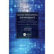 Digital Innovation for Pandemics Concepts, Challenges, Constraints, and Opportunities, Paperback