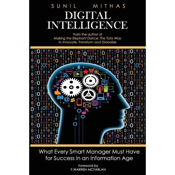 Digital Intelligence: What Every Smart Manager Must Have for Success in an Information Age (Paperback)