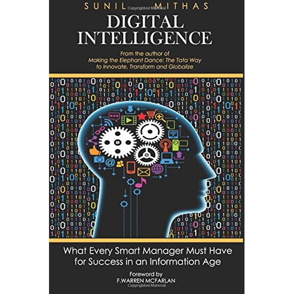 Pre-Owned Digital Intelligence: What Every Smart Manager Must Have for Success in an Information Age (Paperback) 0984989633 9780984989638
