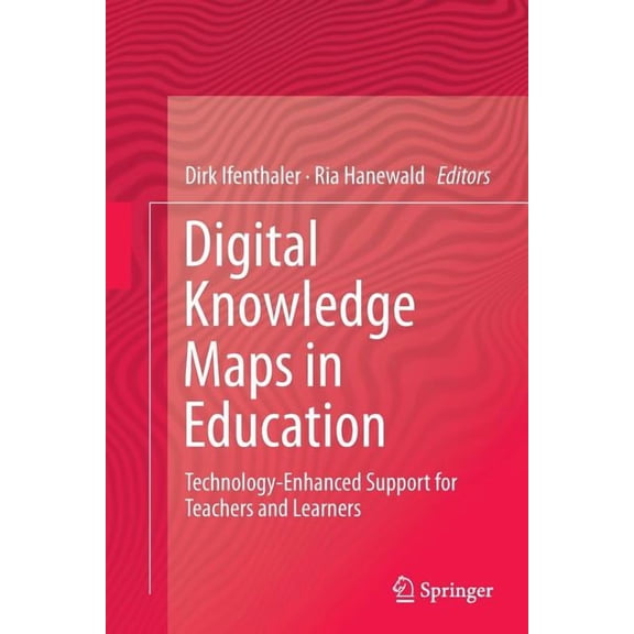 Digital Knowledge Maps in Education: Technology-Enhanced Support for Teachers and Learners (Paperback)