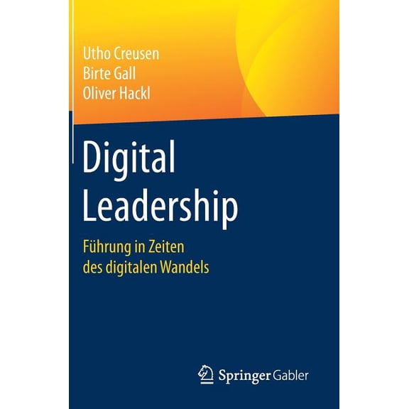 Digital Leadership: FÃ¼hrung in Zeiten Des Digitalen Wandels, (Hardcover)
