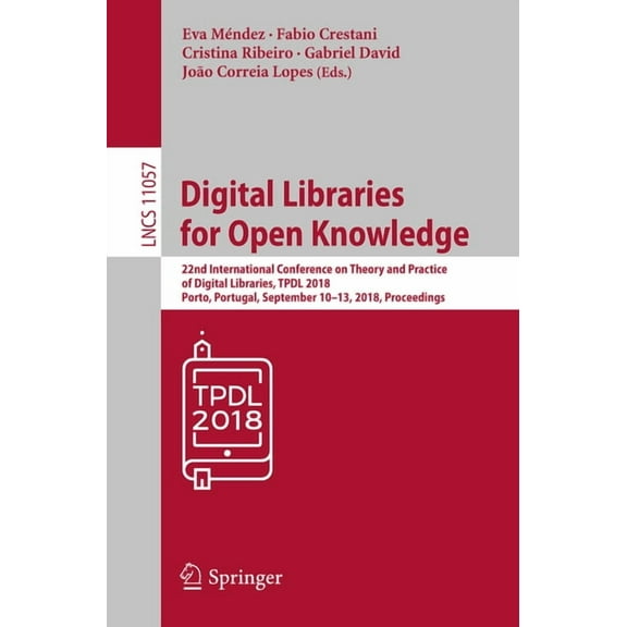 Digital Libraries for Open Knowledge: 22nd International Conference on Theory and Practice of Digital Libraries, Tpdl 20, (Paperback)
