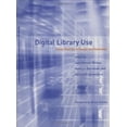 thumbnail image 1 of Pre-Owned Digital Library Use: Social Practice in Design and Evaluation (Hardcover) 0262025442 9780262025447, 1 of 1