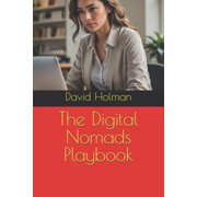 Digital Life The Digital Nomads Playbook, Book 1, Paperback