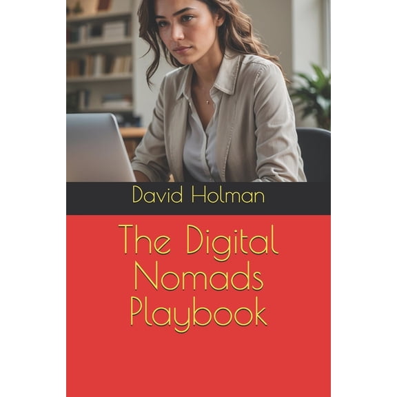 Digital Life The Digital Nomads Playbook, Book 1, (Paperback)