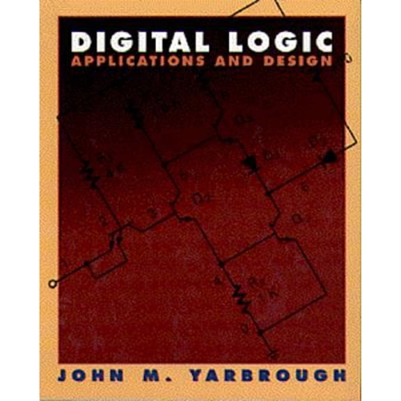 Digital Logic : Applications and Design