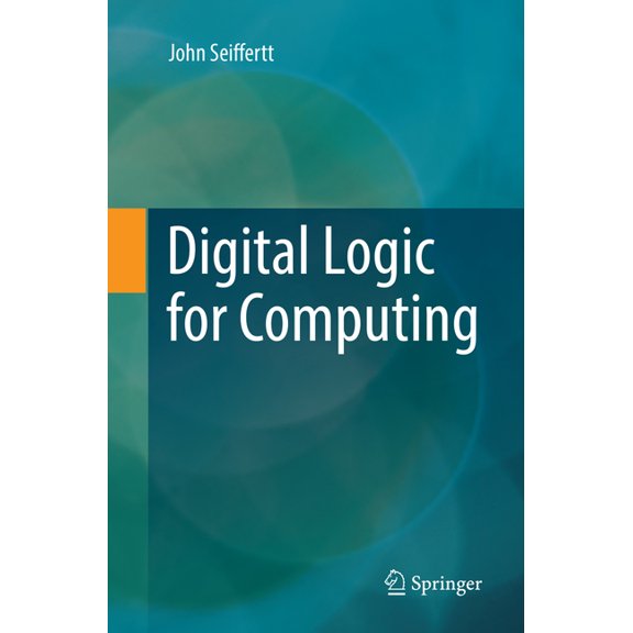 Digital Logic for Computing, (Paperback)