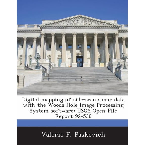 Digital Mapping of Side-Scan Sonar Data with the Woods Hole Image Processing System Software : Usgs Open-File Report 92-536
