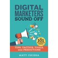 thumbnail image 1 of Pre-Owned Digital Marketers Sound Off: Tips, Tactics, Tools, and Predictions from 101 Digital Marketing Specialists (Paperback) 0692121595 9780692121597, 1 of 1