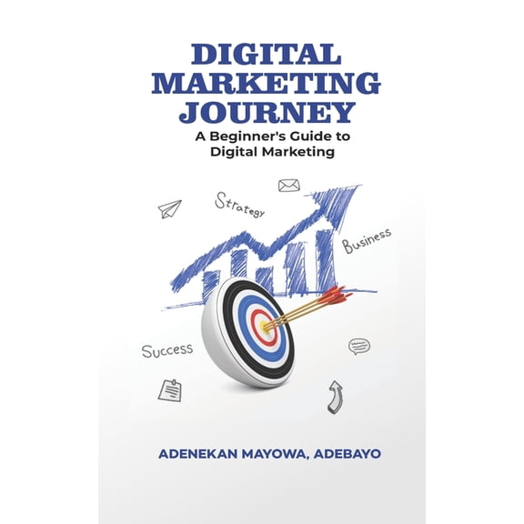 Digital Marketing Journey: A Beginner's Guide To Digital Marketing