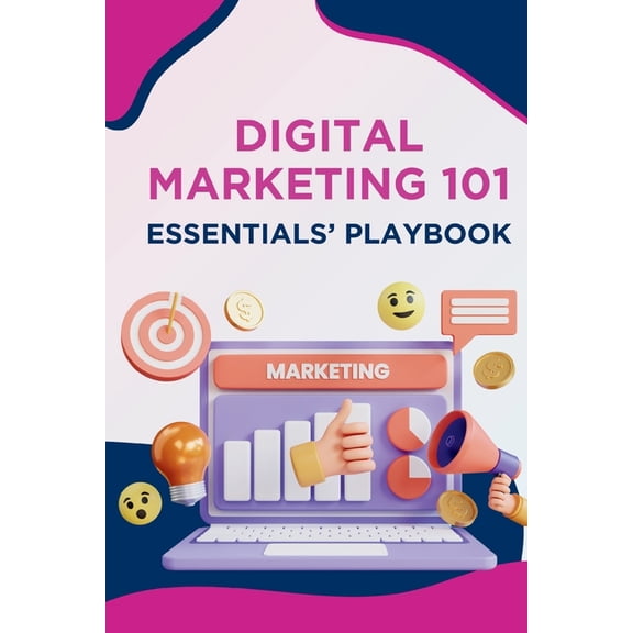 Digital Marketing Power Pack - Just Mark Digital Marketing 101 Essentials' Playbook, (Paperback)