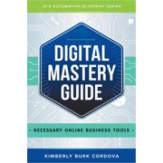 AI & Automation Blueprint Digital Mastery Guide Necessary Online Business Tools, Paperback