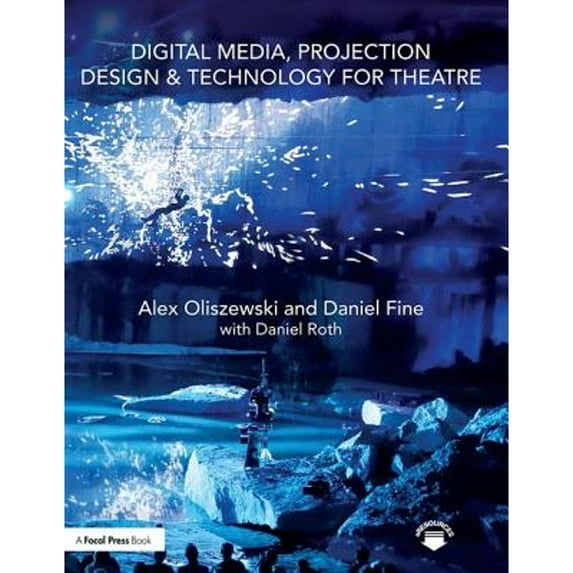 Pre-Owned Media, Projection Design, & Technology for Theatre, Paperback by Oliszewski, Alex; Fine, Daniel; Roth, Daniel, ISBN 1138954349, ISBN-13 9781138954342
