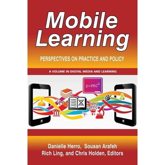Digital Media and Learning: Mobile Learning: Perspectives on Practice and Policy (Paperback)
